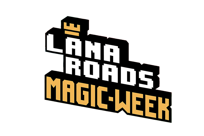LanaRoads Magic Week